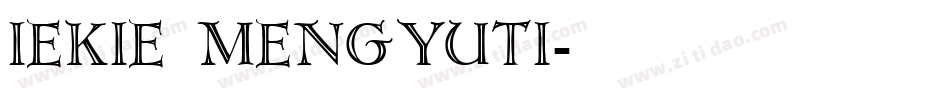 iekie mengyuti字体转换